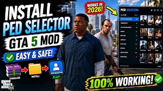 🔥 How to Install PED SELECTOR in GTA 5 (2026) | 100% Working Latest Method! 🚀