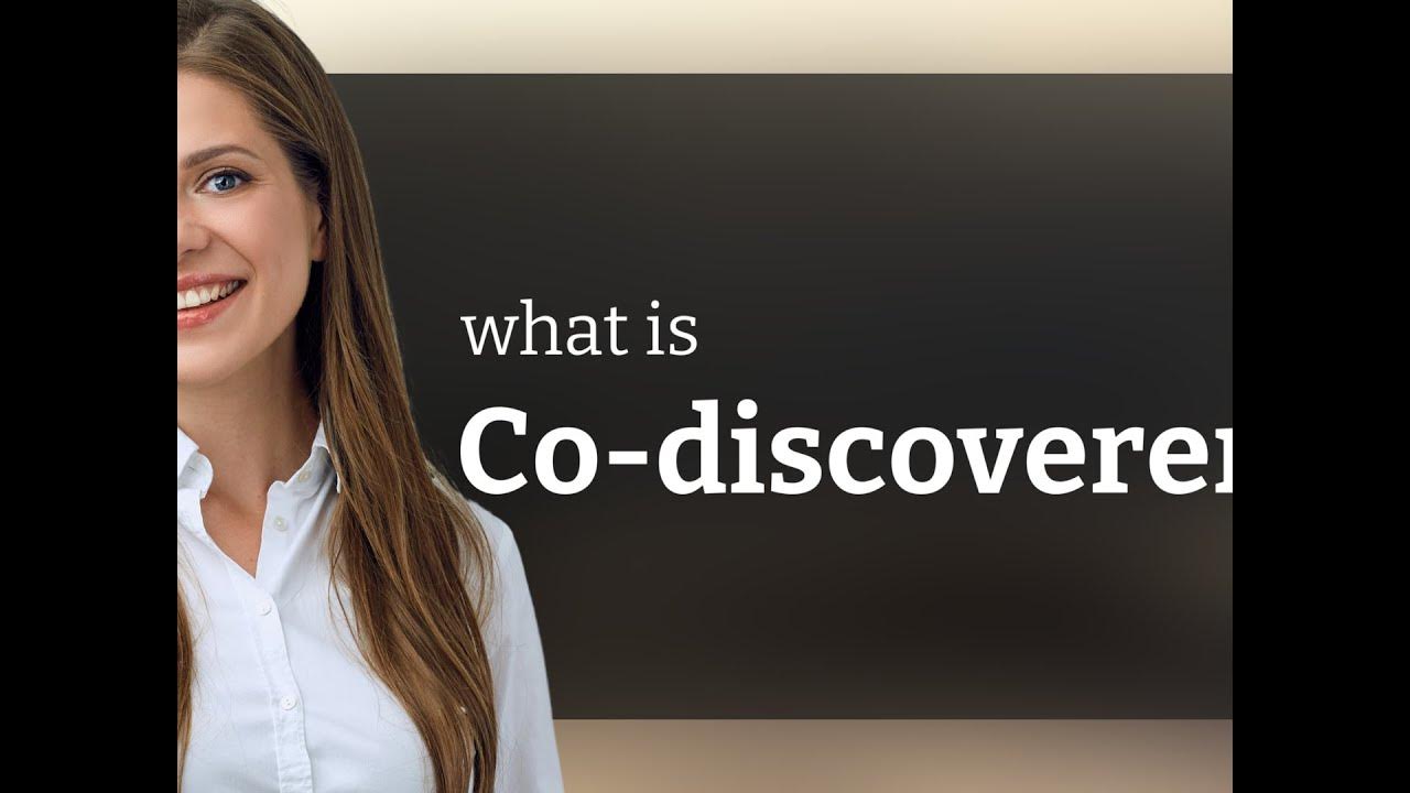 co-discoverer-what-is-co-discoverer-definition-youtube