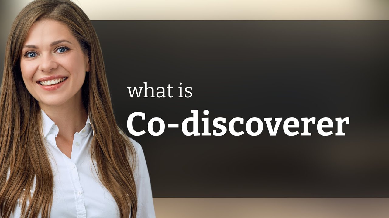 Co discoverer What Is CO DISCOVERER Definition YouTube Co discoverer What Is CO DISCOVERER Definition YouTube