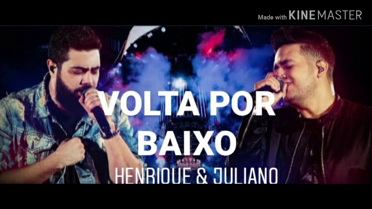 Henrique & Juliano / VOLTA POR BAIXO / JSA Music Channel + LETRA - YouTube