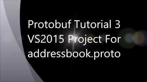 Protobuf Tutorial 3 VS2015 Project For addressbook proto