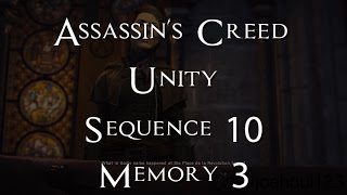 Assassin's Creed: Unity - Sequence 10: Memory 3 - PS4 (All Challenges)