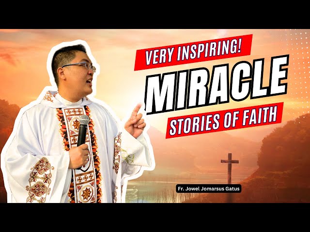 *PAKINGGAN KUNG DEPRESSED* MIRACLE STORIES OF FAITH II FR. JOWEL JOMARSUS GATUS class=