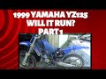 1999 yamaha YZ125 part 1