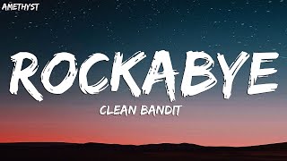 Clean Bandit - Rockabye (Lyrics) feat. Sean Paul & Anne-Marie