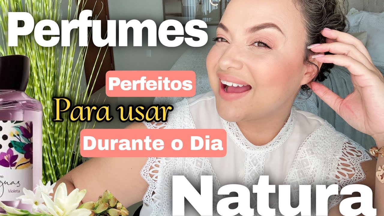 Você sabe qual perfume escolher para usar durante o dia ?