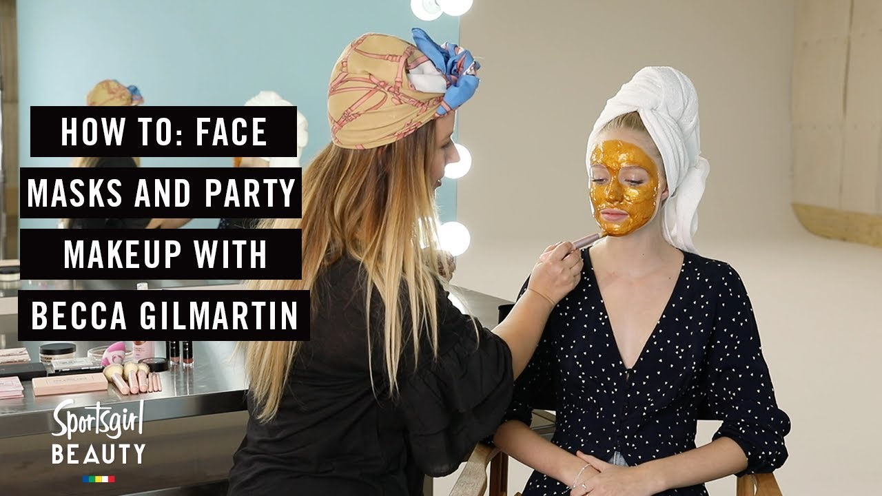 HOW TO FACE MASKS AND PARTY MAKEUP WITH BECCA GILMARTIN SPORTSGIRL
