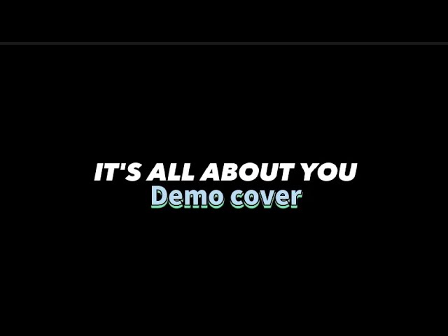 It's All About You - Demo - song and lyrics by planetboom