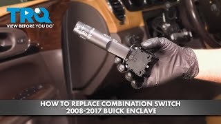 How to Replace Combination Switch 2008-2017 Buick Enclave