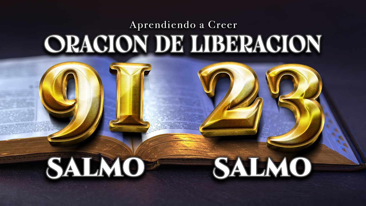 el SALMO 91 SALMO 23 