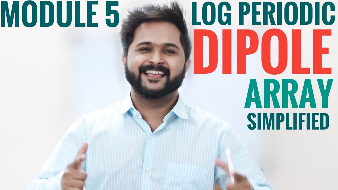 LPDA | Log Periodic Dipole Array | Simplified | AWP Module 5 | Engineering Made Easy