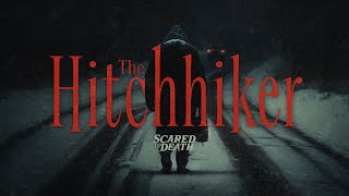 Scared to Death | The Hitchhiker
