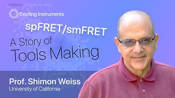 spFRET/smFRET - A Story of Tools Making | Prof. Shimon Weiss | Exciting Seminars #smfret