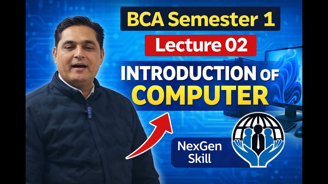 BCA Semester 1  Lecture 02  Introduction of Computer  NexGen Skill