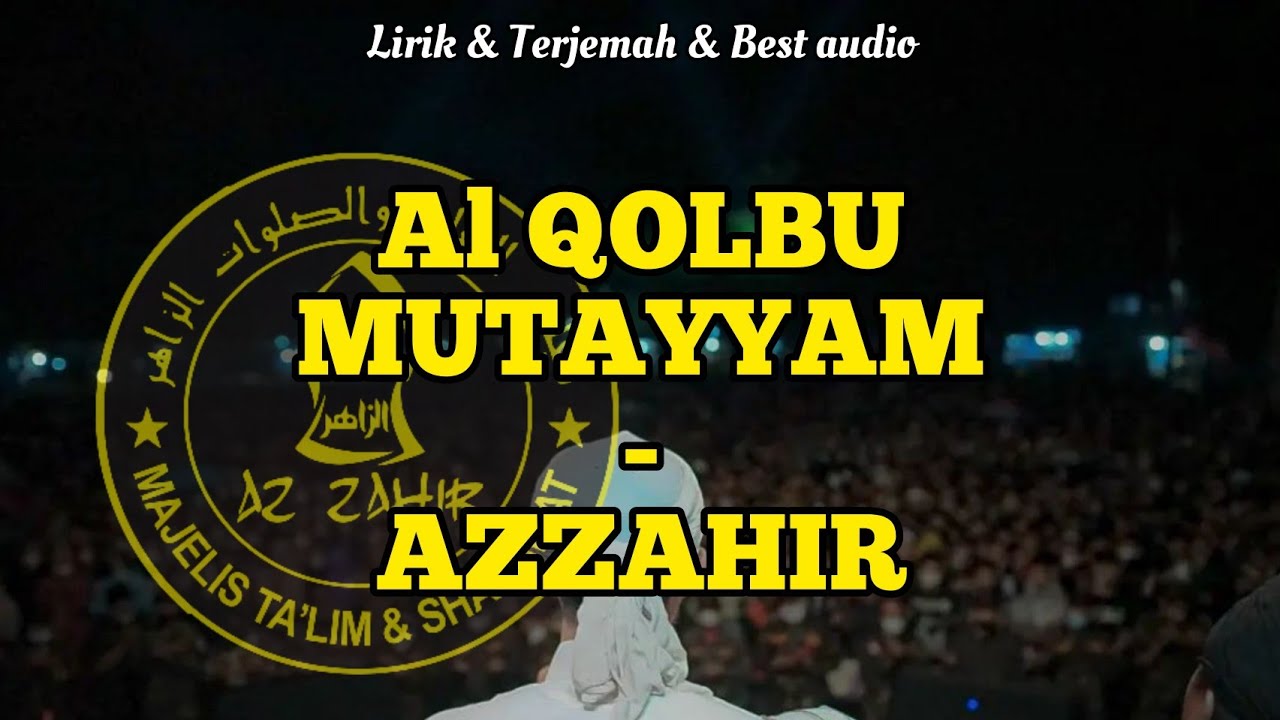 AZZAHIR Alqolbu Mutayyam Lirik Artinya YouTube Music azzahir-alqolbu-mutayyam-lirik-artinya-youtube-music