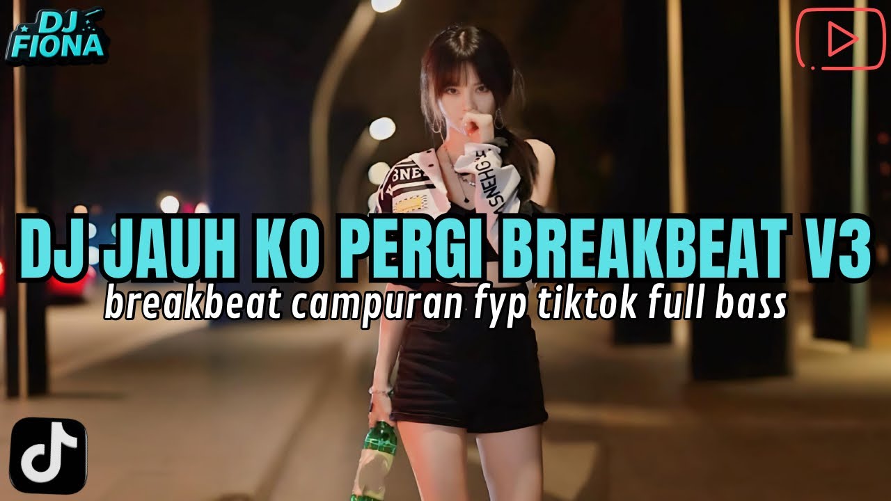 DJ JAUH KO PERGI BREAKBEAT V3 ~ DJ TIKTOK TERBARU 2026 FULL BASS 🎵 DJ BREAKBEAT BARAT TERBARU 2026 🎵