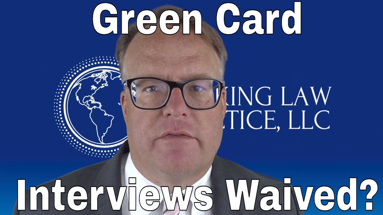 Green Card Interviews Waived? YouTube