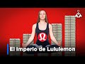 La Marca de Yoga que ha DESTRONADO a Nike y Under Armour | Caso Lululemon