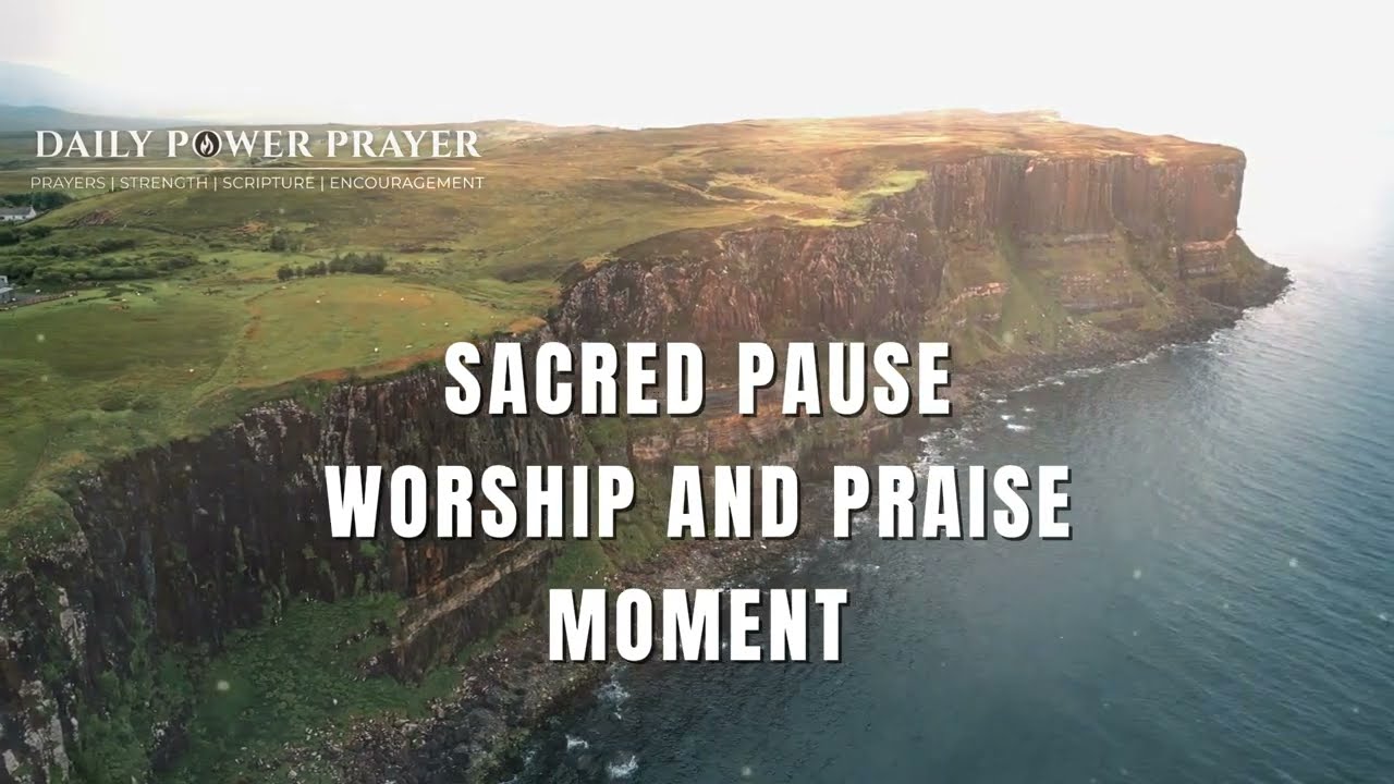 Sacred Pause | A Quiet Moment in God’s Presence | Be Still and Know (30-minute version)