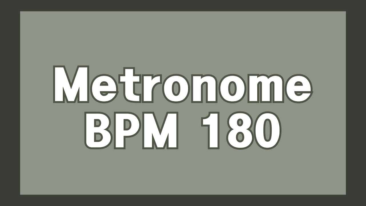 [PRESTO] METRONOME 180 BPM 1 hour YouTube