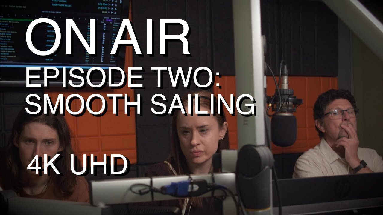 ON AIR | Episode 2: Smooth Sailing (4K Encode)