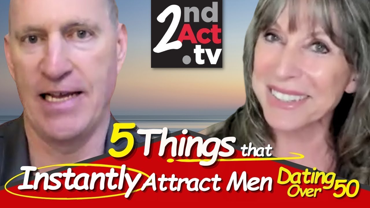 Dating Over 50: 5 Things Men Are Instantly Attracted to in a Woman