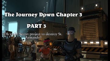 The Journey Down Chapter 3 , PART  3