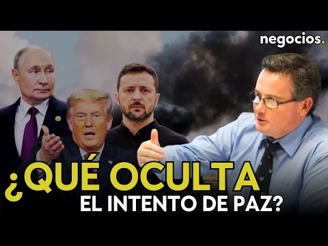 La verdad oculta del intento de paz: por qu&eacute; Ucrania cede a EEUU y las intenciones de Putin. Smith