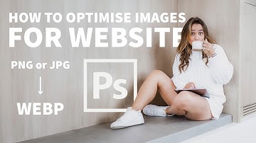 How to Optimise Images for Website using Photoshop. Convert Images from PNG or JPG to WEBP