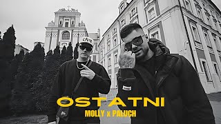 M0LLY x PALUCH - OSTATNI (prod. D3W) [Official Music Video]