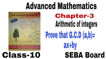 Advanced Maths for class-10, chapter-3, Thorem-4, prove that gcd(a,b)=ax+by , seba board, hslc