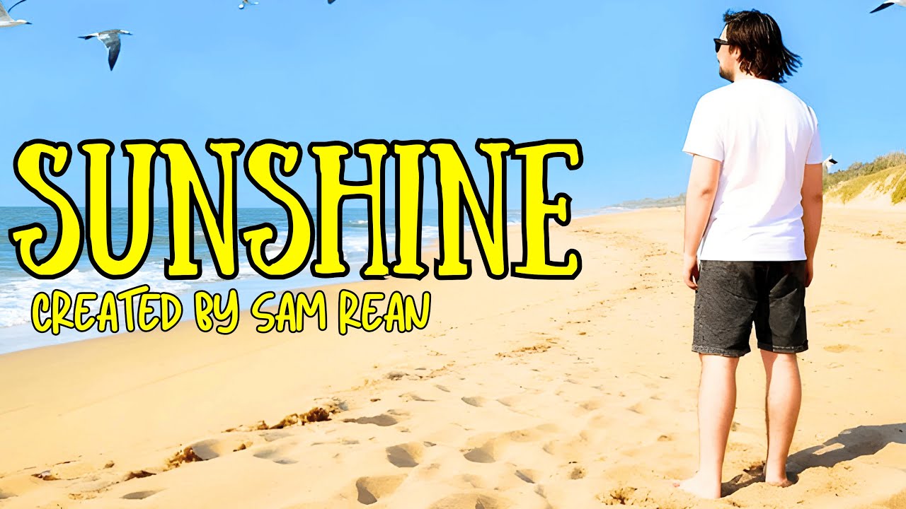 Rean Sam SUNSHINE - Official Music Created By Sam ReaN - YouTube