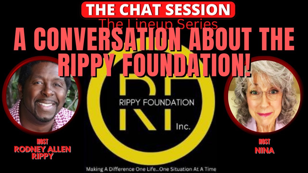 A CONVERSATION ABOUT THE RIPPY FOUNDATION! | THE CHAT SESSION - YouTube