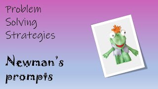 Newman's Prompts - Problem Solving Strategies in Mathematics