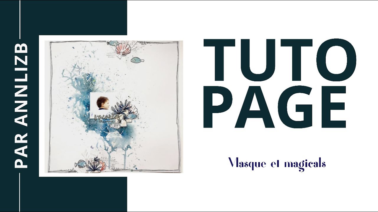 AnnlizB Tuto page : « masque Fée du scrap et poudres Magicals »