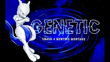 【SSB4】"Genetic" - Mewtwo Montage ft TFC Miya