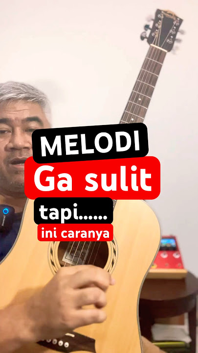 Melodi itu ga sulit, ini penjelasannya