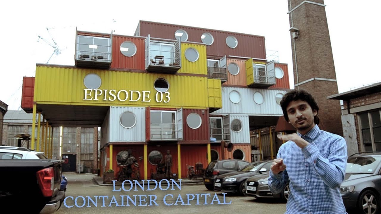 Episode 03–LONDON, CONTAINER CAPITAL–Architecture & Sustainability ...