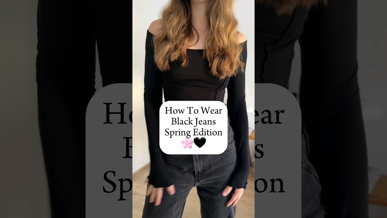 How To Wear Black Jeans: Spring Edition 🌸🖤 