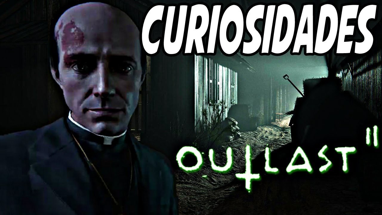 Outlast 2: Curiosidades Casi Desconocidas