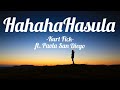 hahahaHasula lyrics - Kurt Fick ft. Paola San Diego