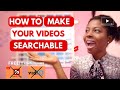How to make your searchable   youtube searchable  rank on youtube