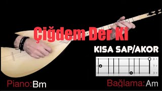 Hadi Saz Çalalım - Çiğdem Der Ki - Si/B (Akor)
