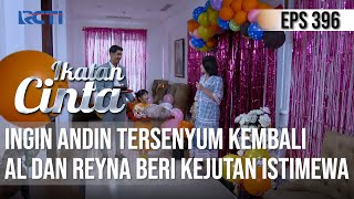 TERSENYUM BAHAGIA😍🥰 AL DAN REYNA BERI KEJUTAN UNTUK ANDIN😘 | IKATAN CINTA