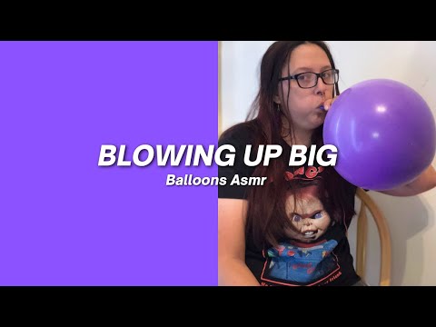 Blowing Up Big Balloons Asmr