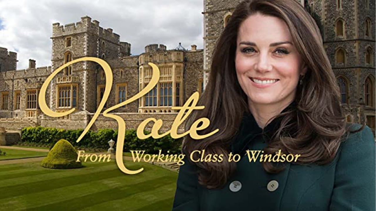 Kate Middleton: Working Class to Windsor - UK Royal News
