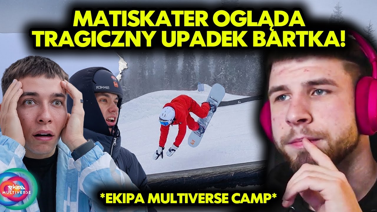 MATISKATER ogląda TRAGICZNY UPADEK BARTKA! *ekipa multiverse camp*