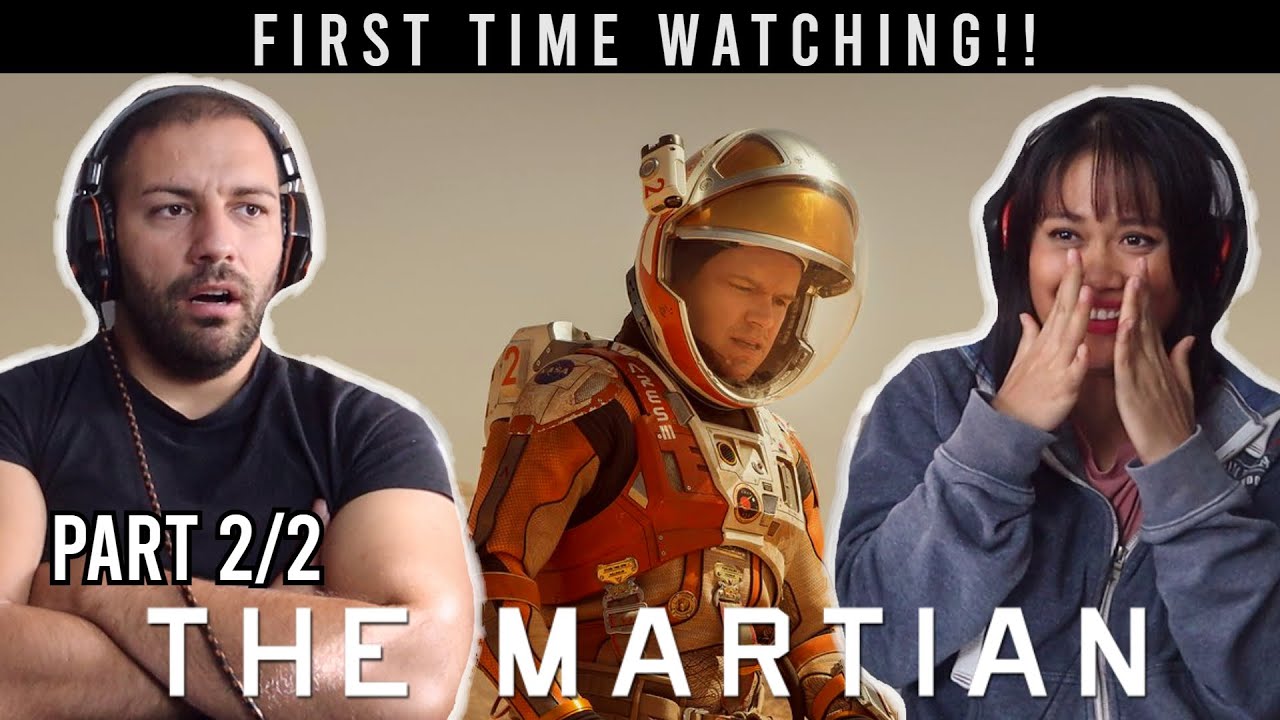 The Martian (2015) Movie Reaction [First time watching!]  PART 2/2