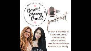Coercive Control, Narcissism & Trauma Bonds: How Emotional Abuse Rewires Your Reality