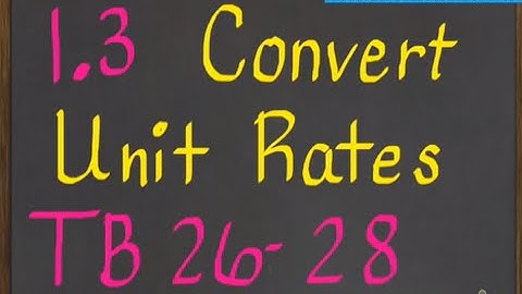 7.1.3 Convert Unit Rates